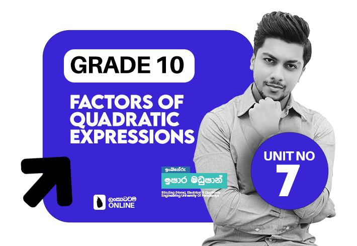 Grade 10 | Factors of quadratic Expressions | Unit 07