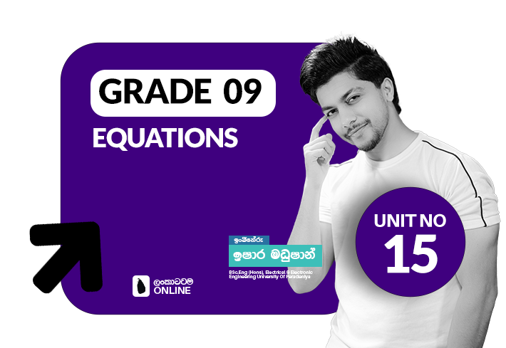 Grade 09 | Equations | Unit 15